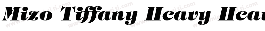 Mizo Tiffany Heavy Heavy字体转换